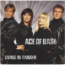 ACE OF BASE - Living in danger